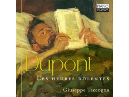 GIUSEPPE TACCOGNA - Dupont : Les Heures Dolentes (CD)