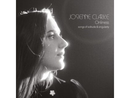 JOSIENNE CLARKE - Onliness (CD)