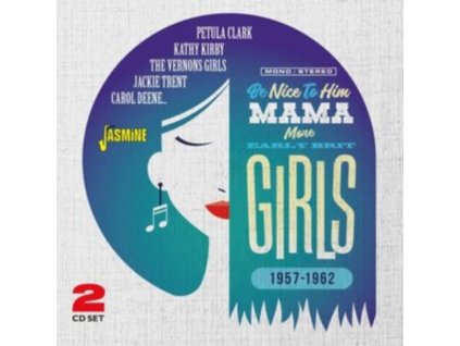 VARIOUS ARTISTS - Be Nice To Him Mama (More Early Brit Girls) (CD)