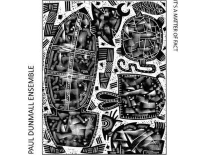 PAUL DUNMALL ENSEMBLE - Its A Matter Of Fact (CD)