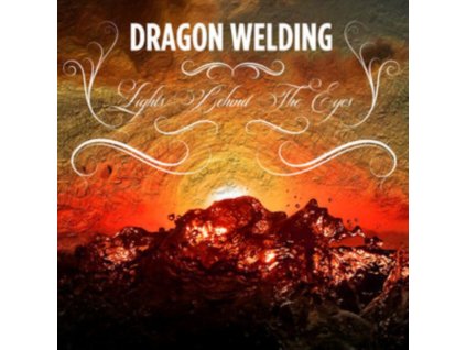 DRAGON WELDING - Lights Behind The Eyes (CD)