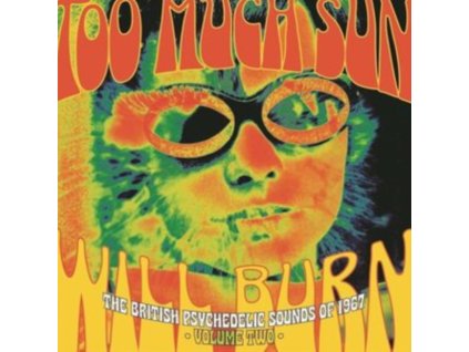 VARIOUS ARTISTS - Too Much Sun Will Burn: The British Psychedelic Sounds Of 1967 Volume Two (Clamshell) (CD)
