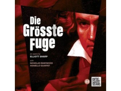 ELLIOTT SHARP - Die Grosste Fugue (CD)