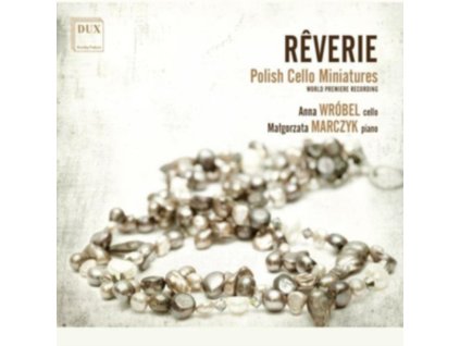 ANNA WROBEL / MALGORZATA MARCZYK - Reverie: Polish Cello Miniatures (CD)