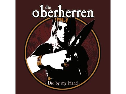 DIE OBERHERREN - Die By My Hand (CD)