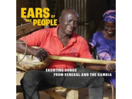 VARIOUS ARTISTS - Ears Of The People: Ekonting Songs From Senegal And The Gambia (CD)