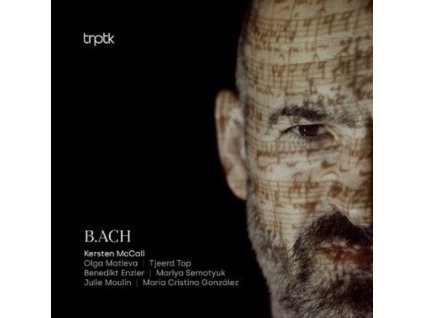 KERSTEN MCCALL / OLGA MATIEVA / TJEERD TOP / BENEDIKT ENZLER / MARIYA SEMOTYUK / JULIE MOULIN / MARIA CRISTINA GONZALEZ & PAUL - B.Ach (SACD)