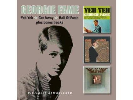GEORGIE FAME - Yeh Yeh / Get Away / Hall Of Fame Plus Bonus Tracks (CD)