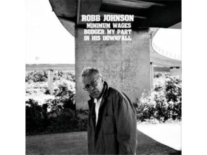 3630545 robb johnson minimum wages bodger my part in his downfall cd