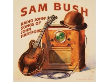 SAM BUSH - Radio John: Songs Of John Hartford (CD)