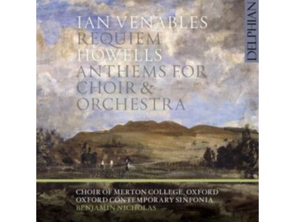 CHOIR OF MERTON COLLEGE OXFORD / OXFORD CONTEMPORARY SINFONIA / BENJAMIN NICHOLAS - Ian Venables: Requiem / Herbert Howells: Anthems For Choir & Orchestra (CD)