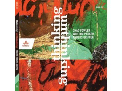 3630635 chad fowler william parker anders griffen thinking unthinking cd