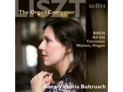 ANNA-VICTORIA BALTRUSCH - Liszt - The Organ Composer (CD)