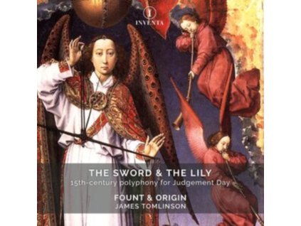 FOUNT & ORIGIN - The Sword & The Lily: 15Th-Century Polyphony For Judgement Day (CD)