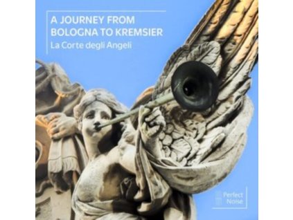 LA CORTE DEGLI ANGELI - A Journey From Bologna To Kremsier (CD)