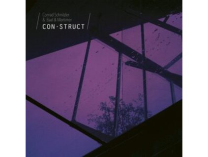 CONRAD SCHNITZLER & BAAL & MORTIMER - Con-Struct (CD)