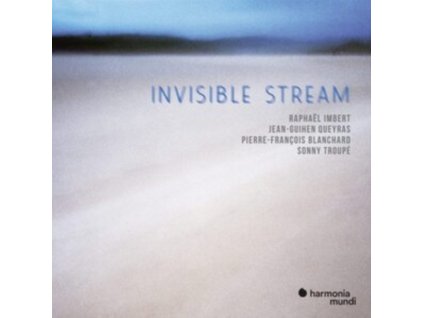 RAPHAEL IMBERT / JEAN-GUIHEN QUEYRAS / PIERRE-FRANCOIS BLANCHARD / SONNY TROUPE - Invisible Stream (CD)