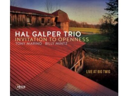 HAL GALPER TRIO - Invitation To Openness: Live At Big Twig (CD)