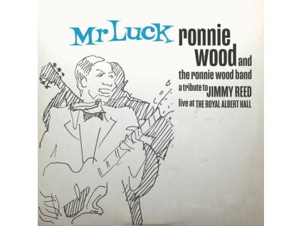 Ron (Ronnie) Wood - Mr. Luck - A Tribute To Jimmy Reed: Live At The Royal Albert Hall (CD)