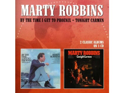 Marty Robbins - By The Time I Get To Phoenix / Tonight Carmen (CD)