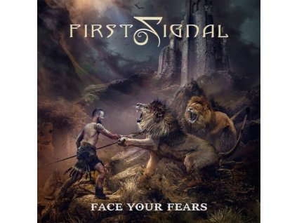 First Signal - Face Your Fears (CD)
