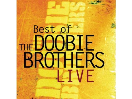 The Doobie Brothers - Best Of The Doobie Brothers Live (CD)