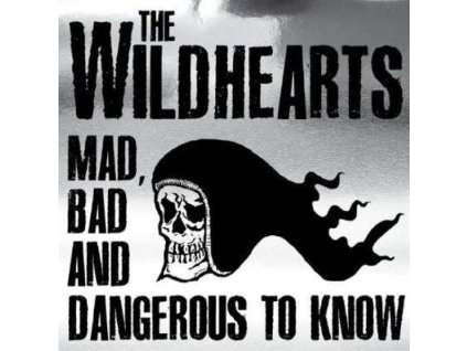 The Wildhearts - Mad Bad And Dangerous To Know: Live (CD)