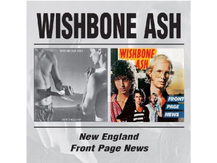 Wishbone Ash - New England / Front Page News (CD)