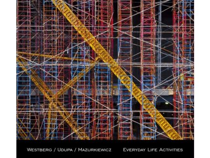 Norman Westberg, Giridhar Udupa & Jacek Mazurkiewicz - Everyday Life Activities (CD)