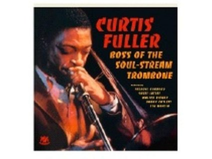 Curtis Fuller (1934-2021) - Boss Of The Soul-Stream (CD)