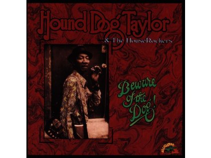 Hound Dog Taylor - Beware Of The Dog (CD)