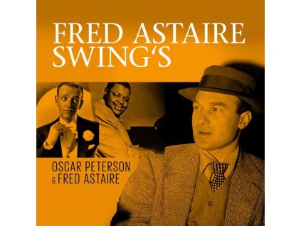 Oscar Peterson & Fred Astaire - Swings: The Greatest Norman Granz Sessions (CD)