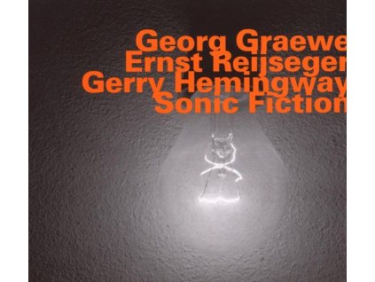 Georg Graewe, Ernst Reijseger & Gerry Hemingway - Sonic Fiction - Live (CD)