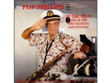 Flip Phillips (1915-2001) - At The Helm:Live At The (CD)