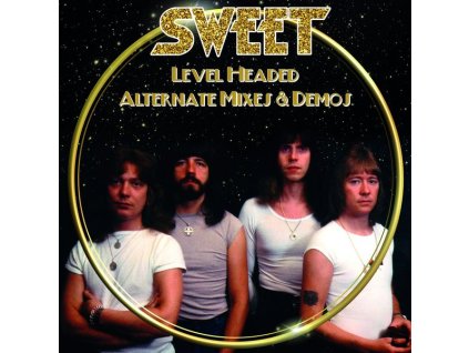 Sweet - Level Headed: Alternate Mixes & Demos (CD)