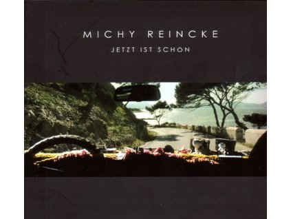 Michy Reincke - Jetzt ist schön (CD)