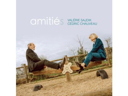 Valérie Sajdik & Cédric Chauveau - Amities (CD)