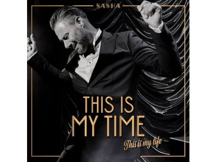 Sasha - This Is My Time. This Is My Life. (CD)