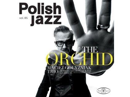 Maciej Gołyźniak - The Orchid: Polish Jazz Vol. 85 (CD)
