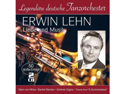 Erwin Lehn - Liebe und Musik: 50 große Erfolge (Legendäre deutsche Tanzorchester) (CD)