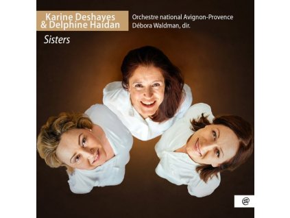 Karine Deshayes & Delphine Haidan - Sisters (CD)