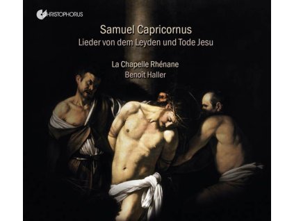 Samuel Capricornus (1628-1665) - Lieder von dem Leyden und Tode Jesu für 2 Soprane, 4 Gamben & Bc (CD)