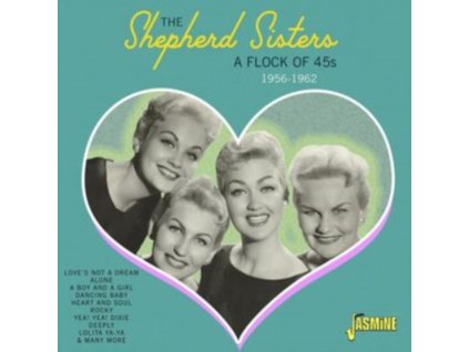 SHEPHERD SISTERS - A Flock Of 45S 1956-62 (CD)