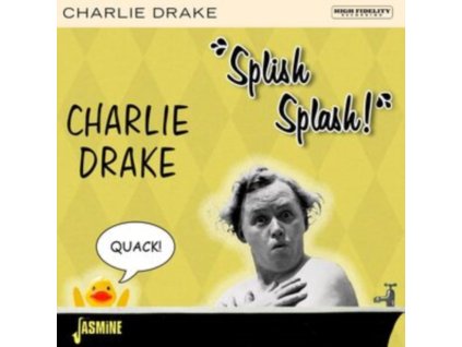 CHARLIE DRAKE - Splish Splash! (CD)