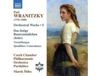 CZECH CHAMBER PHILHARMONIC ORCHESTRA PARDUBICE / MAREK STILEC - Paul Wranitzky: Orchestral Works / Vol. 5 - Das Listige Bauernmadchen (Ballet) / Vorstellungen / Quodlibet: Contradance (CD)