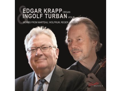KRAPP / TURBAN - Henri Marteau / Max Reger / Philipp Wolfrum / Karl Holler: Organ Works (CD)