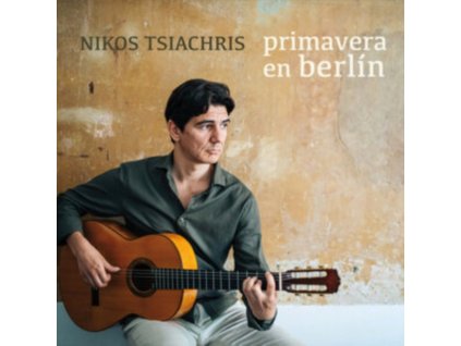 NIKOS TSIACHRIS - Primavera En Berlin (CD)