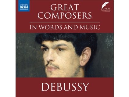LUCY SCOTT / VARIOUS ARTISTS - Great Composers In Words And Music: Claude Debussy (CD)
