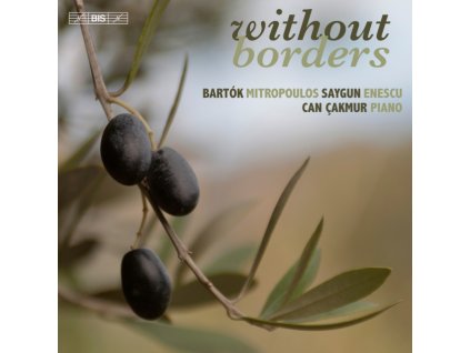 CAN CAKMUR - Without Borders: Bela Bartok / Dimitri Mitropoulos / Ahmed Adnan Saygun / George Enescu (SACD)