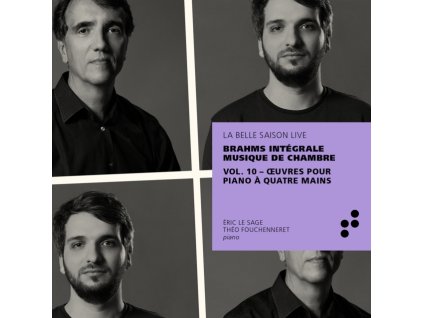 ERIC LE SAGE / THEO FOUCHENNERET - Brahms: Oeuvres Pour Piano A Quatre Mains (Integrale Musique De Chambre) / Vol. 10 (Live) (CD)